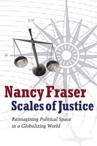 Бумажная книга «Scales of Justice: Reimagining Political Space in a Globalizing World», автор Нэнси Фрейзер - фото №1