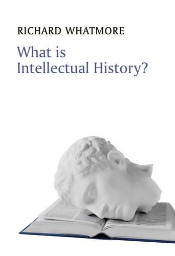 Паперова книга «What is Intellectual History?», автор Річард Ватмор - фото №1