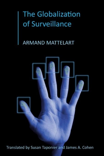 Бумажная книга «The Globalization of Surveillance», автор Арманд Маттеларт - фото №1