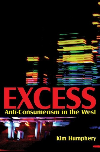 Бумажная книга «Excess: Anti-consumerism in the West», автор Ким Хамфери - фото №1