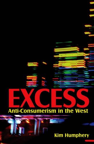 Бумажная книга «Excess: Anti-consumerism in the West», автор Ким Хамфери - фото №1