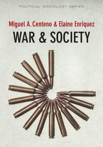 Бумажная книга «War and Society», авторов Элейн Энрикес, Мигель А. Сентено - фото №1