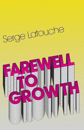 Бумажная книга «Farewell to Growth», автор Серж Латуш - фото №1