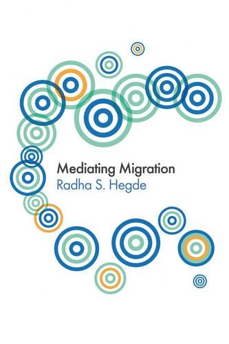 Паперова книга «Mediating Migration», автор Радха Сарма Хегде - фото №1