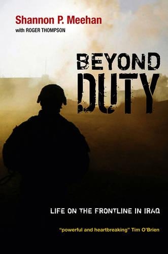Паперова книга «Beyond Duty: Life on the Frontline in Iraq», автор Шеннон Міен - фото №1