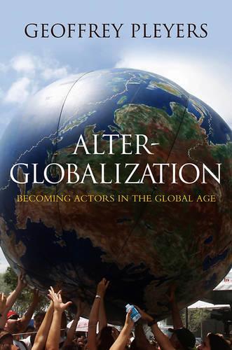 Бумажная книга «Alter-Globalization: Becoming Actors in a Global Age», автор Джеффри Плейерс - фото №1