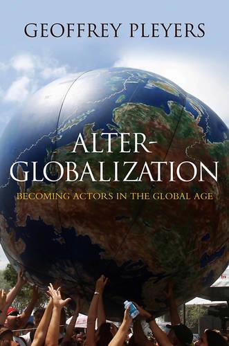 Бумажная книга «Alter-Globalization: Becoming Actors in a Global Age», автор Джеффри Плейерс - фото №1