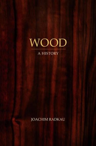 Бумажная книга «Wood: A History», автор Иоахим Радкау - фото №1