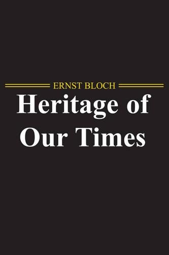 Бумажная книга «The Heritage of Our Times», автор Эрнст Блох - фото №1