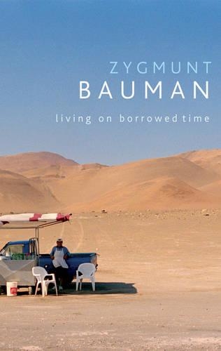 Паперова книга «Living on Borrowed Time: Conversations with Citlali Rovirosa-Madrazo», автор Зигмунт Бауман - фото №1