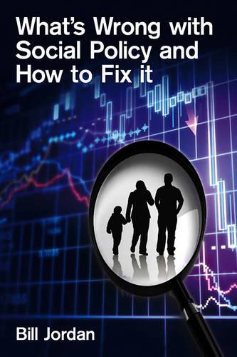 Паперова книга «What's Wrong with Social Policy and How to Fix It», автор Білл Джордан - фото №1