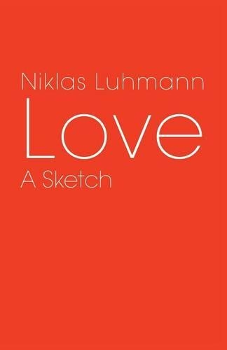 Паперова книга «Love: A Sketch», автор Ніклас Луман - фото №1