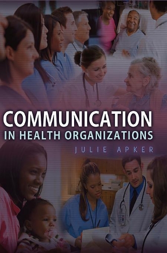 Паперова книга «Communication in Health Organizations», автор Джулі Апкер - фото №1
