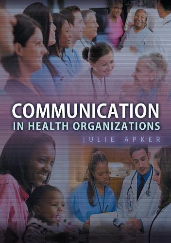 Бумажная книга «Communication in Health Organizations», автор Джули Апкер - фото №1