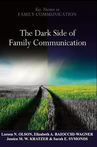 Бумажная книга «The Dark Side of Family Communication», авторов Элизабет А. Байокки-Вагнер, Джессика М. Уилсон-Кратцер, Лорин Н. Олсон, Сара Э. Саймондс - фото №1
