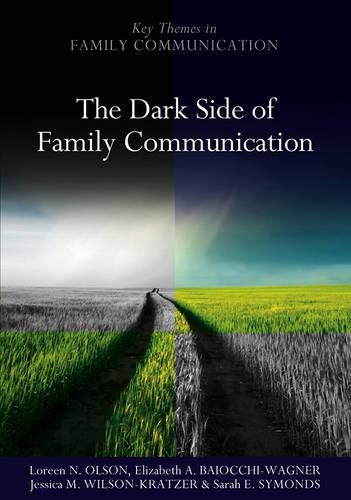 Бумажная книга «The Dark Side of Family Communication», авторов Элизабет А. Байокки-Вагнер, Джессика М. Уилсон-Кратцер, Лорин Н. Олсон, Сара Э. Саймондс - фото №1