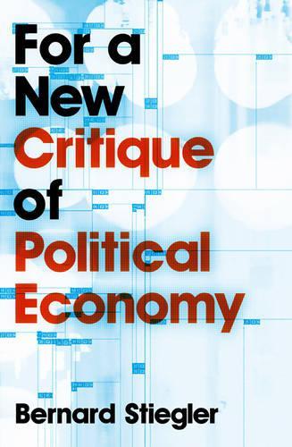 Бумажная книга «For a New Critique of Political Economy», автор Бернард Стиглер - фото №1