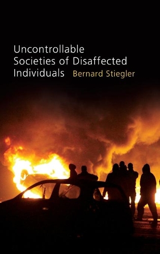 Бумажная книга «Uncontrollable Societies of Disaffected Individuals: Disbelief and Discredit, Volume 2», автор Бернард Стиглер - фото №1