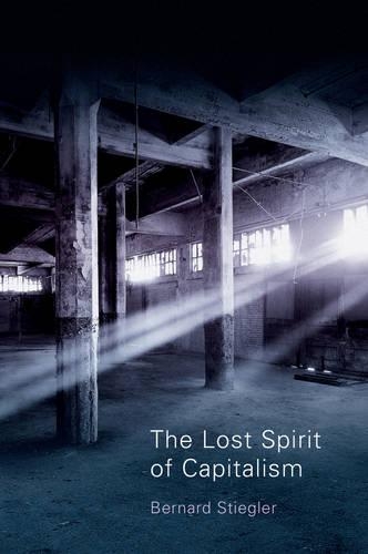 Паперова книга «The Lost Spirit of Capitalism: Disbelief and Discredit, Volume 3», автор Бернард Штіглер - фото №1
