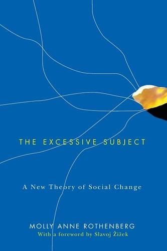 Паперова книга «The Excessive Subject: A New Theory of Social Change», автор Моллі Енн Ротенберг - фото №1