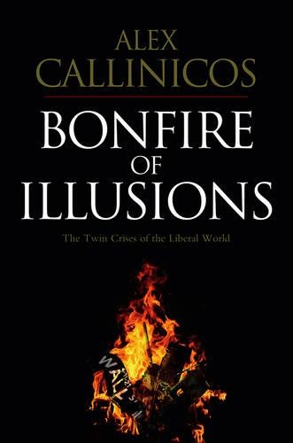 Бумажная книга «Bonfire of Illusions: The Twin Crises of the Liberal World», автор Алекс Каллиникос - фото №1