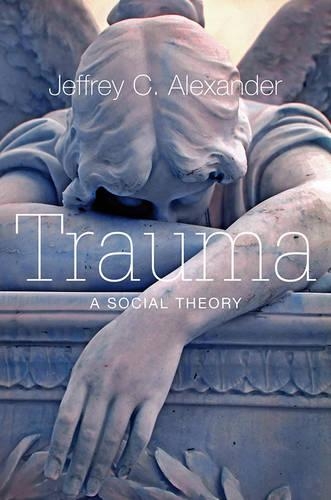 Паперова книга «Trauma: A Social Theory», автор Джеффрі К. Александер - фото №1