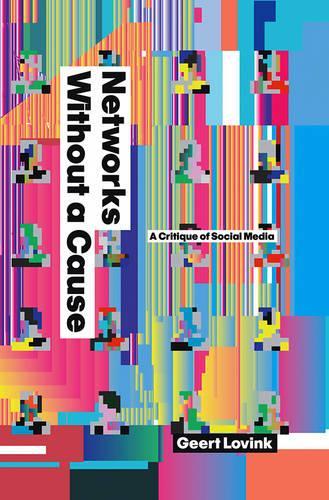 Паперова книга «Networks Without a Cause: A Critique of Social Media», автор Геерт Ловінк - фото №1