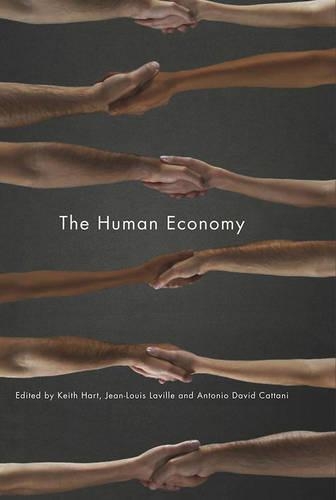 Бумажная книга «The Human Economy», авторов Антонио Давиде Каттани, Жан-Луи Лавиль, Кит Харт - фото №1