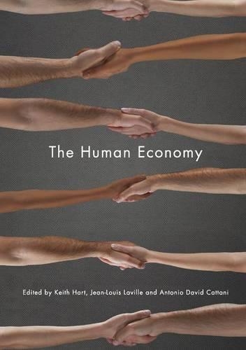 Бумажная книга «The Human Economy», авторов Антонио Давиде Каттани, Жан-Луи Лавиль, Кит Харт - фото №1