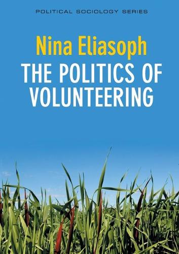 Бумажная книга «The Politics of Volunteering», автор Нина Элиасоф - фото №1