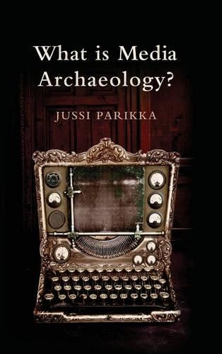Бумажная книга «What is Media Archaeology?», автор Юсси Парикка - фото №1