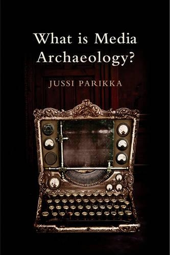 Паперова книга «What is Media Archaeology?», автор Юссі Парікка - фото №1