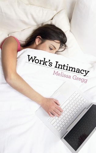 Паперова книга «Work's Intimacy», автор Мелісса Грегг - фото №1