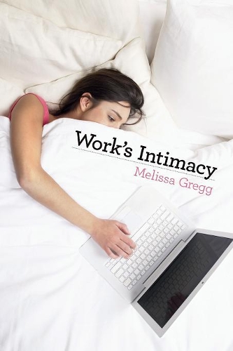 Паперова книга «Work's Intimacy», автор Мелісса Грегг - фото №1