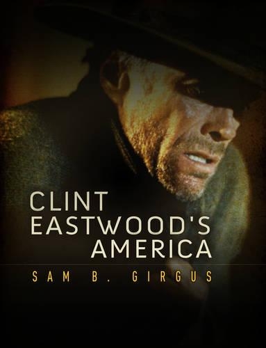 Бумажная книга «Clint Eastwood's America», автор Сэм Б. Гиргус - фото №1
