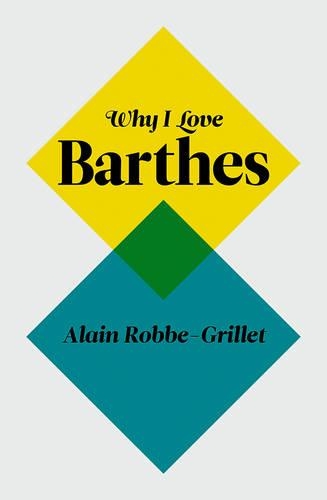 Паперова книга «Why I Love Barthes», автор Ален Роббе-Грілле - фото №1