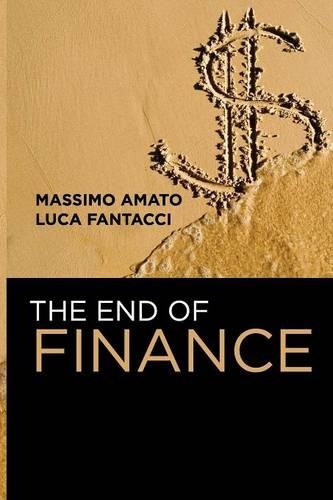 Бумажная книга «The End of Finance», авторов Лука Фантаччи, Массимо Амато - фото №1
