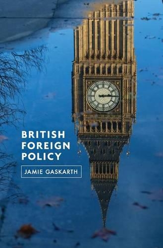 Бумажная книга «British Foreign Policy: Crises, Conflicts and Future Challenges», автор Джейми Гаскарт - фото №1