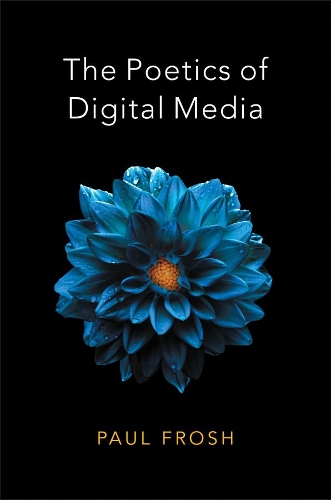 Бумажная книга «The Poetics of Digital Media», автор Пол Фрош - фото №1
