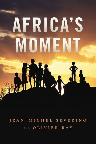 Паперова книга «Africa's Moment», авторів Жан-Мішель Северино, Олів'є Рей - фото №1