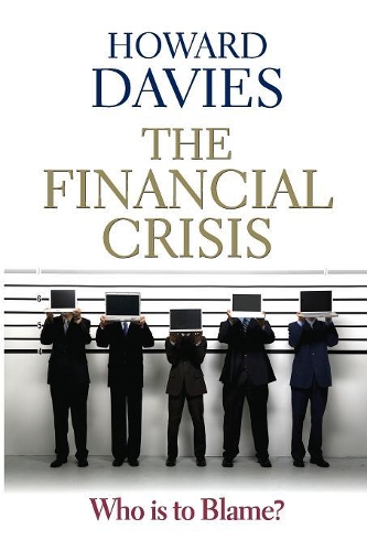 Бумажная книга «The Financial Crisis: Who is to Blame?», автор Говард Дэвис - фото №1