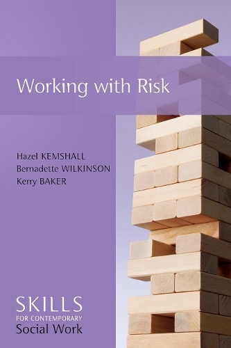Бумажная книга «Working with Risk: Skills for Contemporary Social Work», авторов Бернадетт Уилкинсон, Хейзел Кемшалл, Керри Бейкер - фото №1