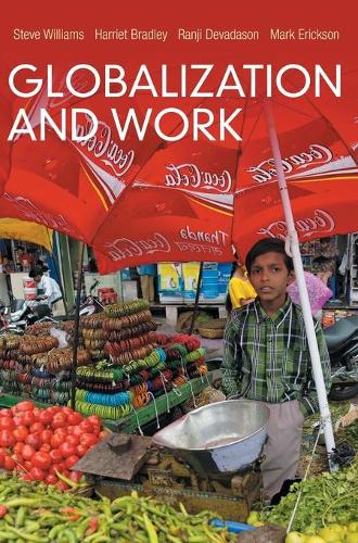 Паперова книга «Globalization and Work», авторів Гаррієт Бредлі, Марк Еріксон, Ранджі Девадасон - фото №1