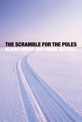Бумажная книга «The Scramble for the Poles: The Geopolitics of the Arctic and Antarctic», автор Марк Натталл - фото №1
