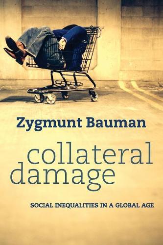 Бумажная книга «Collateral Damage: Social Inequalities in a Global Age», автор Зигмунт Бауман - фото №1