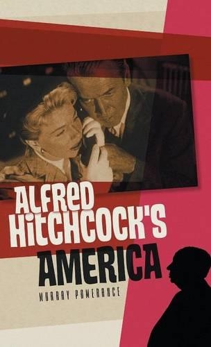 Бумажная книга «Alfred Hitchcock's America», автор Мюррей Померанс - фото №1