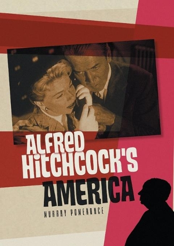 Бумажная книга «Alfred Hitchcock's America», автор Мюррей Померанс - фото №1