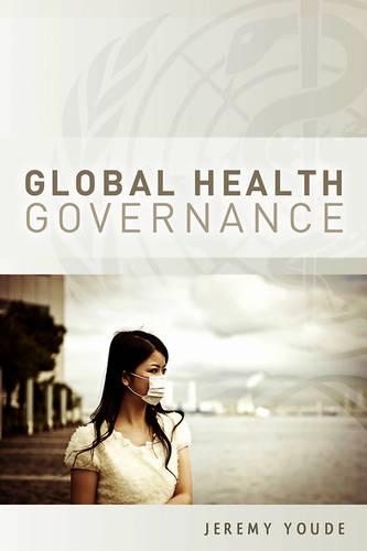 Бумажная книга «Global Health Governance», автор Джереми Юде - фото №1
