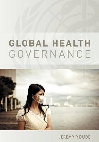 Бумажная книга «Global Health Governance», автор Джереми Юде - фото №1