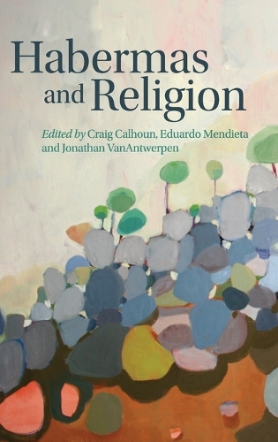 Бумажная книга «Habermas and Religion», авторов Крэйг Калхун, Эдуардо Мендьета, Джонатан ВанАнтверпен - фото №1